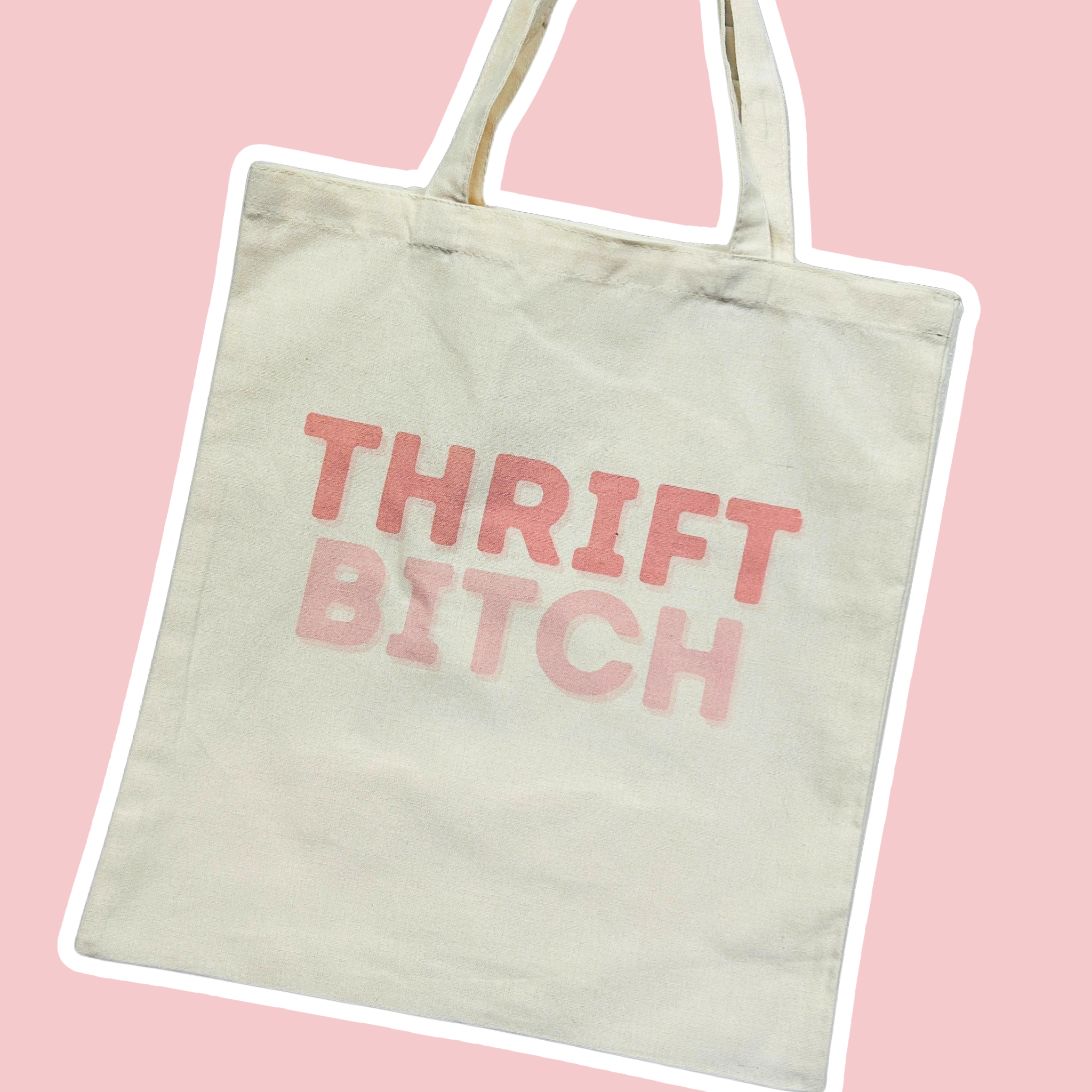 'Thrift Bitch' Tote Bag