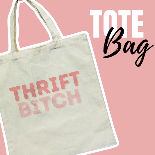 'Thrift Bitch' Tote Bag - New